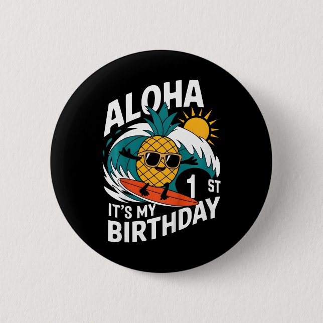 Aloha 1st Birthday Hawaii Pineapple Surfing Tropic Button (Front)