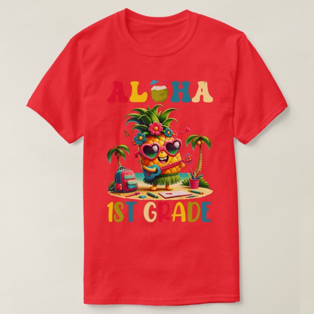 Aloha 1st Grade Pineapple Hawaii Back to School TS T-Shirt (Design Front)