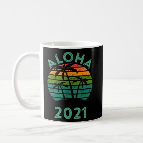 Aloha 2021 Hawaiian Retro Vintage Sunset Palm Tree Coffee Mug