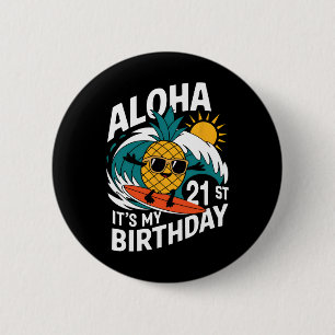 Aloha 21st Birthday Hawaii Pineapple Surfing Tropi Button