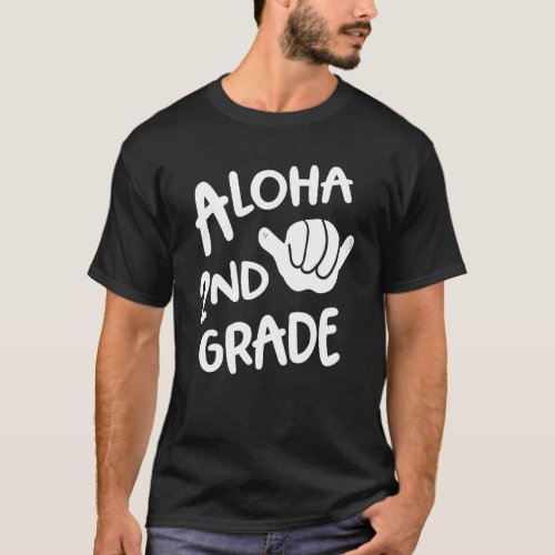 Aloha 2nd Grade Back To School Hawaii Shaka Cool H T_Shirt