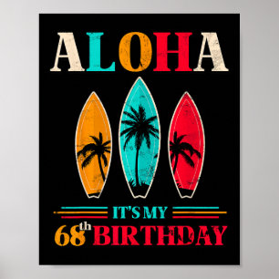 Aloha 68th Birthday Hawaii Tropical Beach Surfing Poster