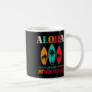 Aloha 70th Birthday Hawaii Tropical Beach Surfing Coffee Mug