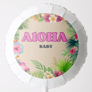 Aloha Baby- Baby Shower Balloons.  Balloon