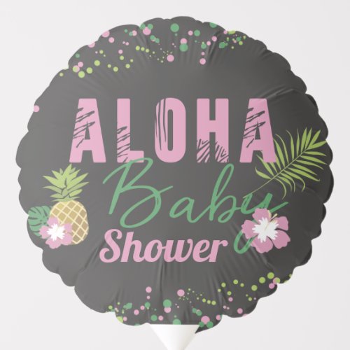Aloha Baby Pink  Green Tropical Girl Baby Shower Balloon