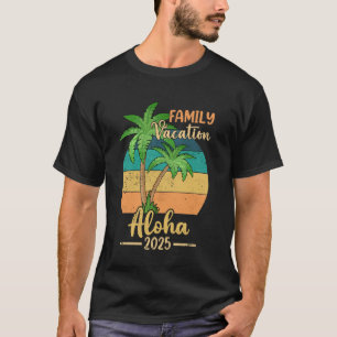 Aloha Beach Hawaii Family Vacation 2025 Summer T-Shirt