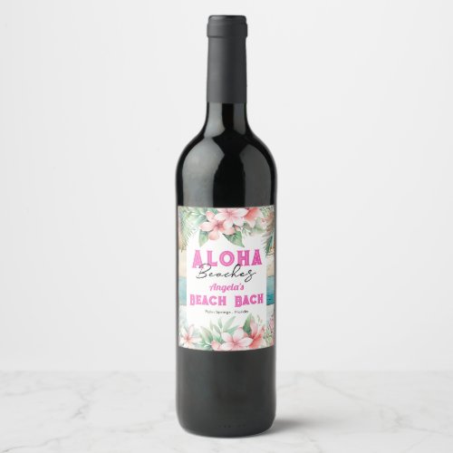 Aloha Beach Tropical Bachelorette Party Wine Label