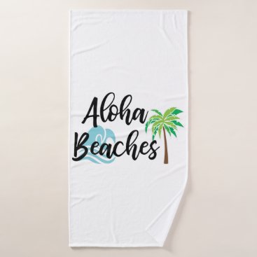 aloha beaches bath towel