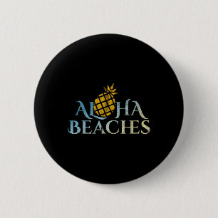 Aloha Beaches Hawaii Surfing Pineapple Party Sun S Button