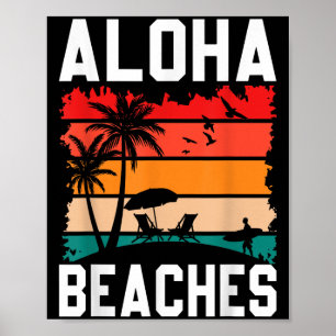 Aloha Beaches Retro Beach Vacation Summer Quote Wo Poster