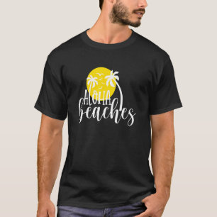 Aloha Beaches T-Shirt