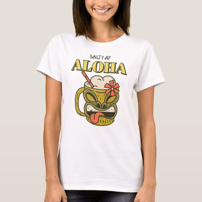 Aloha by Salty AF   T-Shirt (Front)