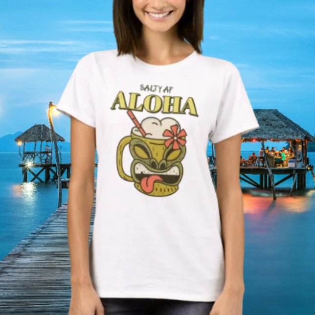 Aloha by Salty AF   T-Shirt (Creator Uploaded)