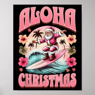 Aloha Christmas Santa Claus Surfing Hawaiian Mele  Poster