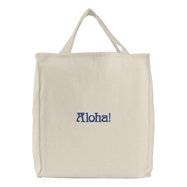 Aloha! Embroidered Tote Bag (Front)