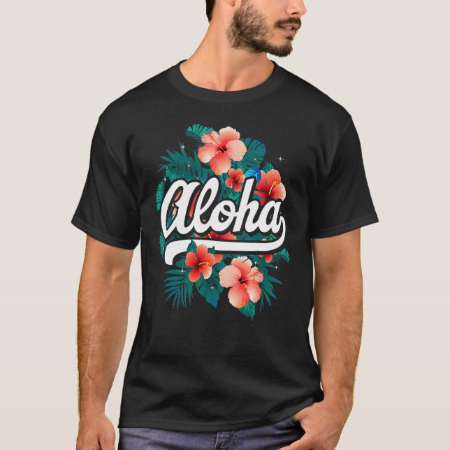 Aloha Flowers Hawaiian  Hawaii Beach Luau Party T-Shirt (Front)