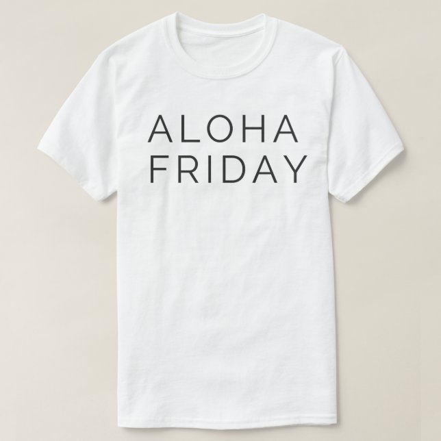 ALOHA FRIDAY T-Shirt (Design Front)