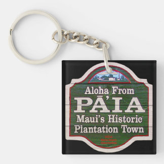 Aloha from Paia, Maui Keychain