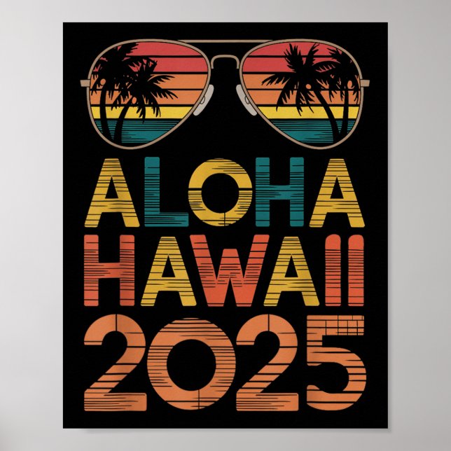 Aloha Hawaii 2025 Perfect For Summer Trip Beach Li Poster (Front)