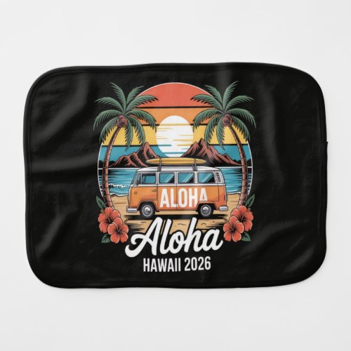 Aloha Hawaii 2026 Baby Burp Cloth