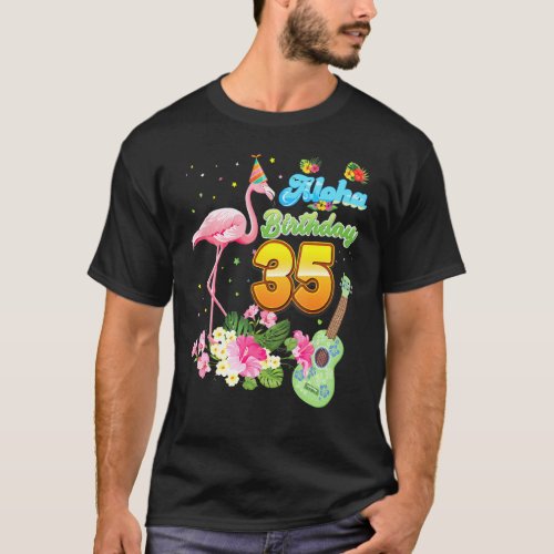 Aloha Hawaii 35th Birthday 35 Years Old Flamingo H T_Shirt