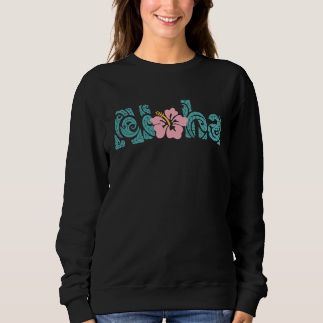 Aloha Hawaii   6 Sweatshirt (Front)
