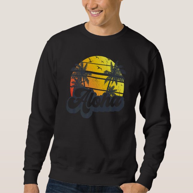 Aloha Hawaii Hawaiian Island  Palm Trees Beach Vac Sweatshirt (Front)