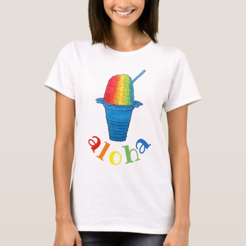 ALOHA Hawaii Hawaiian Rainbow Shave Shaved Ice T_Shirt