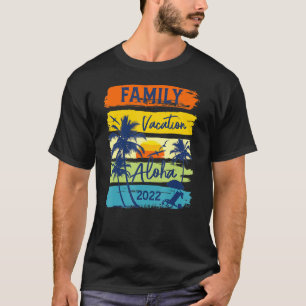 Aloha Hawaii Hawaiian Vacation 2022 Matching Famil T-Shirt