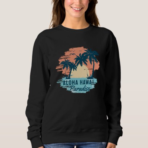 Aloha Hawaii Sweatshirt