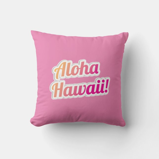 Aloha Hawaii Throw Pillow (Front)