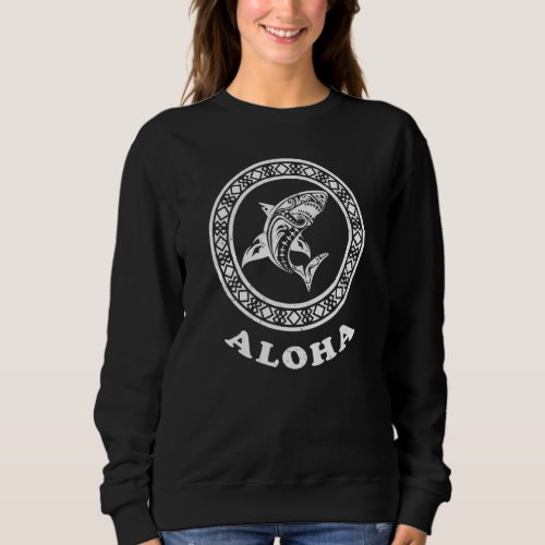 Aloha Hawaii Tribal Shark Vintage Hawaiian Island  Sweatshirt