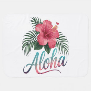 Aloha Hawaiian Islands Hawaii Hibiscus Flower Baby Blanket