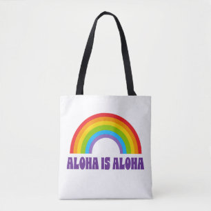 Aloha Is Aloha Rainbow Pride Hawaii Tote Bag
