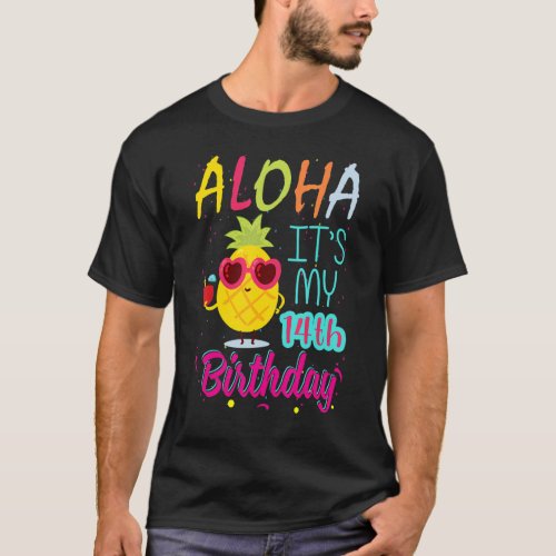 Aloha Its My 14th Birthday Hawaiian 14 Years Todd T_Shirt