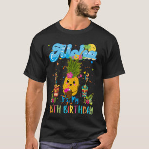 Aloha Its My 15th Birthday 15 Years Kids Hawaiian  T-Shirt
