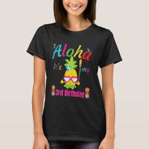 Aloha It's My 3rd Birthday Hawaii 3 Years Girls Lu T-Shirt