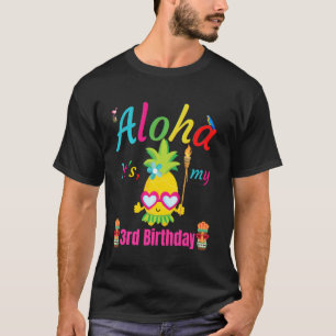Aloha It's My 3rd Birthday Hawaii 3 Years Girls Lu T-Shirt