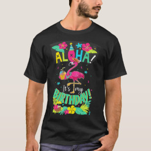Aloha Its My Birthday Happy Hawaiian Flamingo Bday T-Shirt