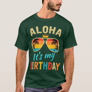 Aloha Its My Birthday Tropical Luau Costume Party T-Shirt