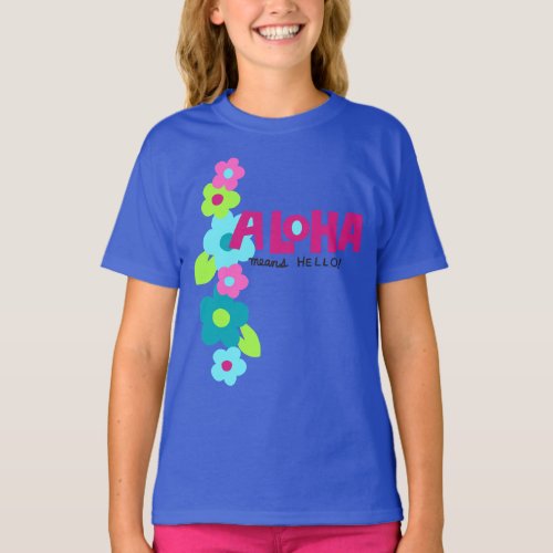 Aloha Means Hello Hawaiian Floral T_Shirt