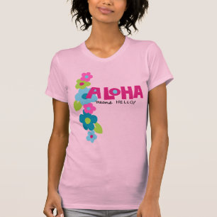 Aloha Means Hello Ladies T-Shirt