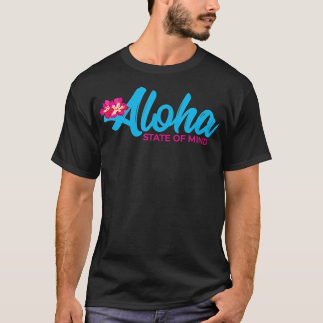 Aloha State Of Mind  Hawaii 2023 Vacation Hawaiian T-Shirt (Front)