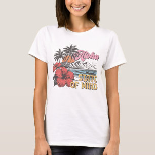 Aloha state of mind T-Shirt