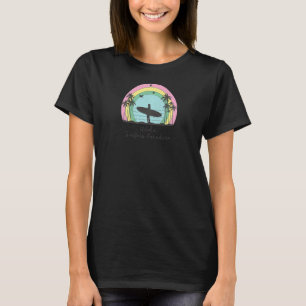 Aloha Surfers Paradise Cute Rainbow Tropical Hawai T-Shirt