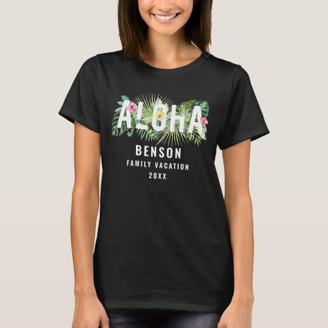 Aloha Tropical Flowers Family Vacation Custom T-Shirt (Front)