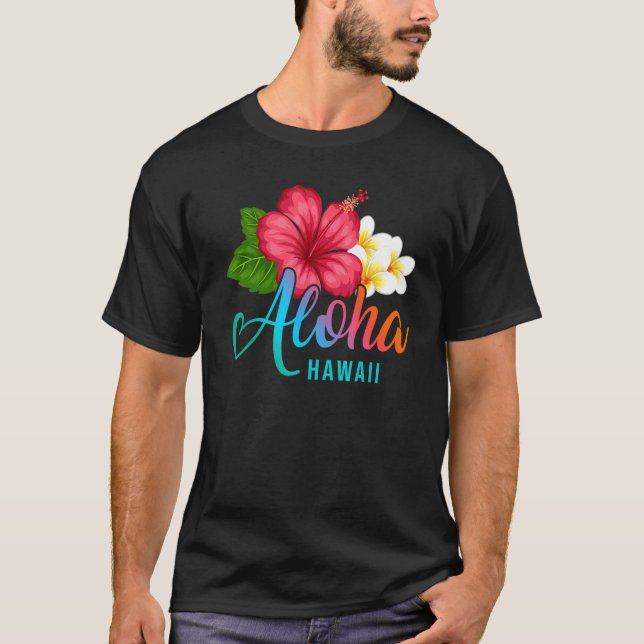 Aloha Vacation With Hawaiian Tropical Hibiscus Flo T-Shirt (Front)