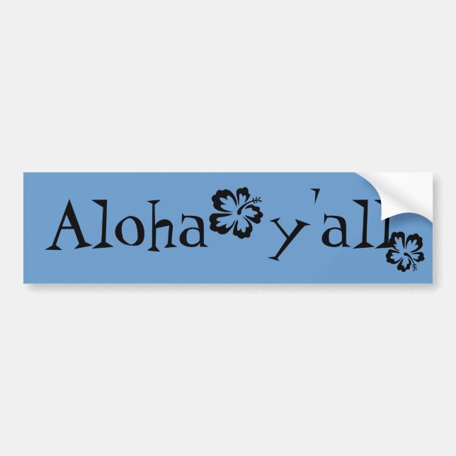 Aloha y'all bumper sticker (Front)