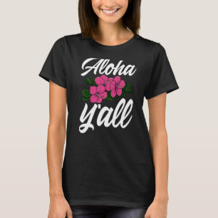 Aloha You All Hawaii Men Flower Aloha Party Love T-Shirt
