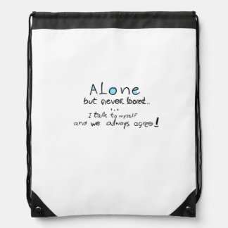 Alone But Never Bored Drawstring Bag